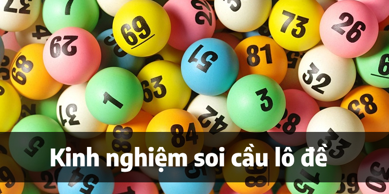 Kinh nghiệm soi cầu lô đề Kinh nghiệm soi cầu lô đề